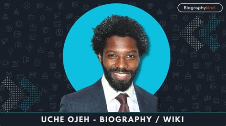 Uche Ojeh Bio (Wiki) |