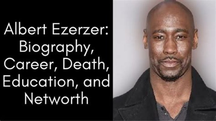 Who Is Albert Ezerzer? Wiki And Age: Death Cause Revealed